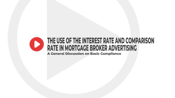 The Use of Interest Rates in Mortgage Broker Advertising The Use of Interest Rates in Mortgage Broker Advertising